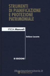 Copertina di Strumenti di pianificazione e protezione patrimoniale, scritto da Stefano Loconte