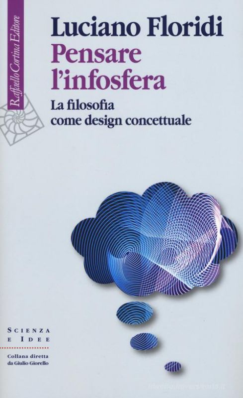 Copertina di Pensare l’infosfera, scritto da Luciano Floridi