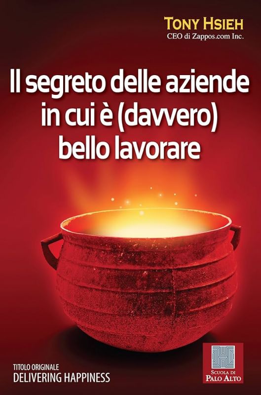 Copertina di Il segreto delle aziende in cui è davvero bello lavorare , scritto da Tony Hsieh