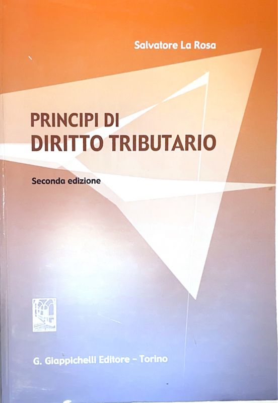 Copertina di Principi di diritto tributario – Seconda edizione, scritto da Salvatore La Rosa