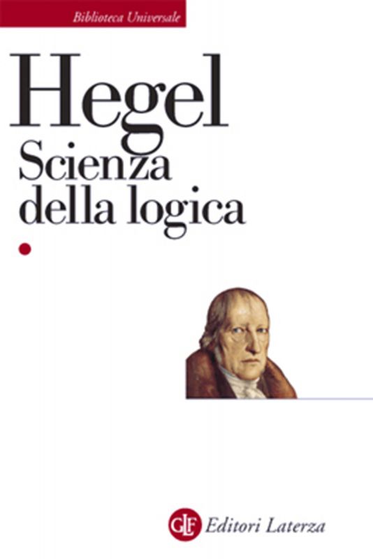 Copertina di Scienza della logica, scritto da Georg Wilhelm Friedrich Hegel