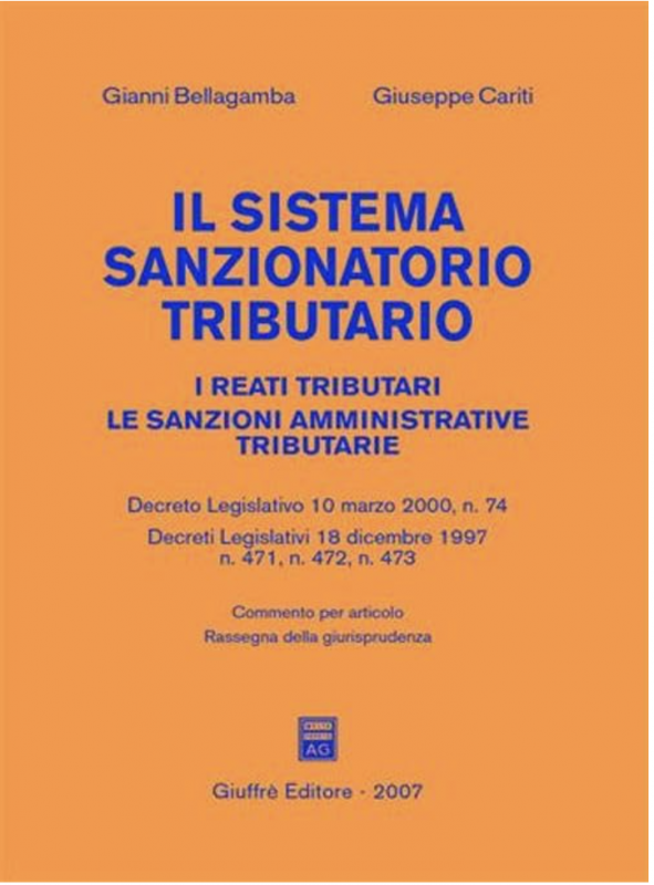 Copertina di Il sistema sanzionatorio tributario, scritto da Gianni Bellagamba