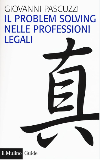 Copertina di Il problem solving nelle professioni legali, scritto da Giovanni Pascuzzi