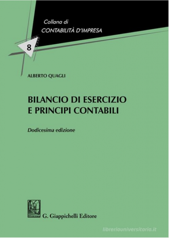 Copertina di Bilancio di esercizio e principi contabili - Dodicesima edizione, scritto da Alberto Quagli