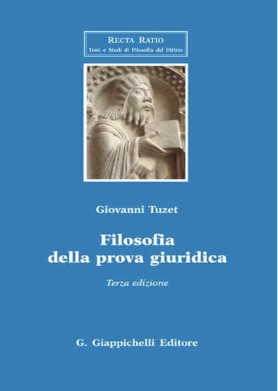 Copertina di Filosofia della prova giuridica – Terza edizione, scritto da Giovanni Tuzet
