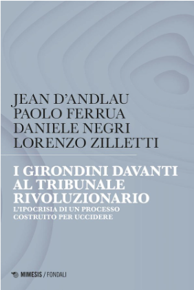 Copertina di I girondini davanti al Tribunale rivoluzionario, scritto da Jean D'Andlau