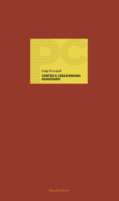 Copertina di Contro il creazionismo giudiziario, scritto da Luigi Ferrajoli